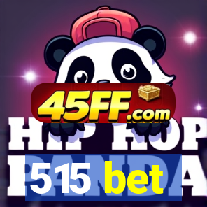 515 bet